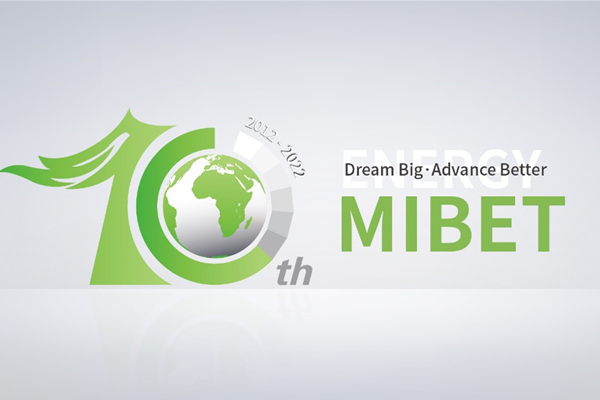 Wielkie marzenia, lepsze postępy: 10. rocznica powstania Mibet Energy
